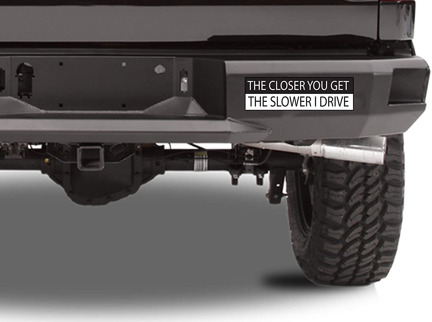 Rogue River Tactical 10in x 3in Large Funny Auto Decal Bumper Sticker The Closer You Get The Slower I Drive Car Truck Boat RV (Slower)